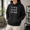 Official Lying Piece Of Shit Sarcastic Humor Quote Hoodie
