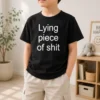 Official Lying Piece Of Shit Sarcastic Humor Quote Kids T-Shirt