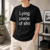 Official Lying Piece Of Shit Sarcastic Humor Quote
