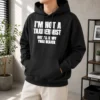 Pretty I Am Not A Taxidermist But I Will Stuff Your Beaver Funny Adult Humor Slogan Hoodie