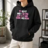 Pretty Treat Her With Love And Compassion Kindness Hoodie
